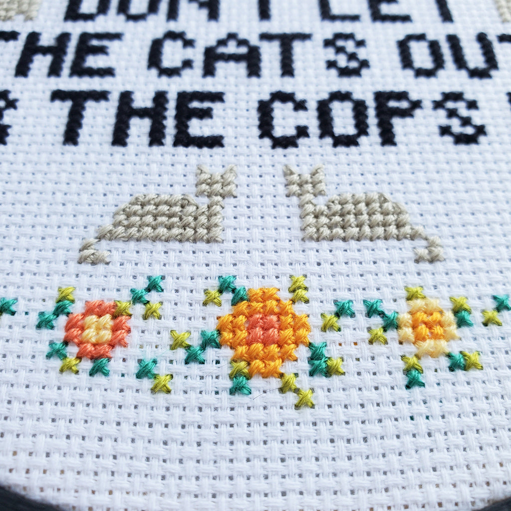 Please Don't Let The Cats Out Or The Cops In - PDF Digital Download Cross Stitch Pattern & Guide