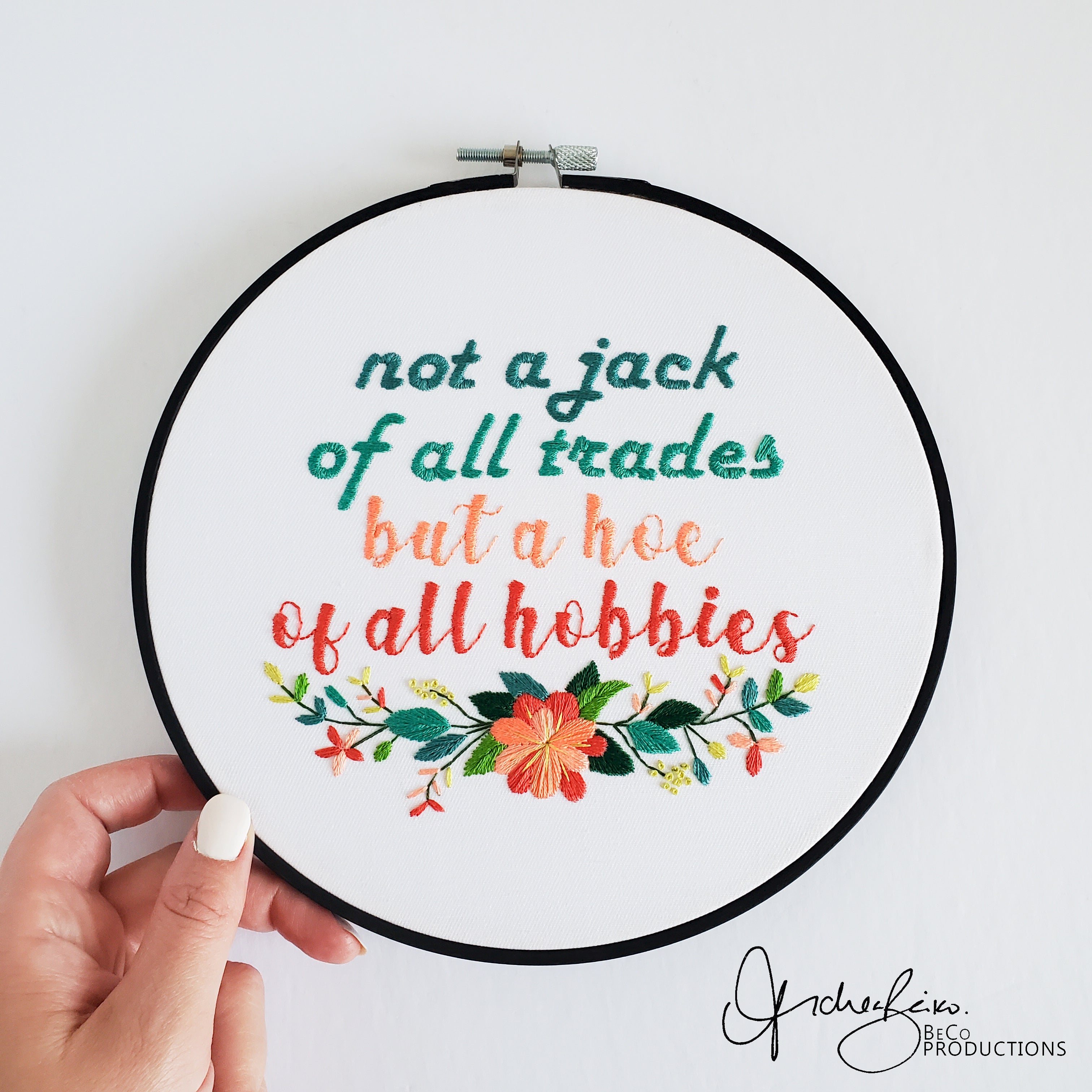 Not A Jack Of All Trades But A Hoe Of All Hobbies - PDF Digital Download Embroidery Pattern & Guide