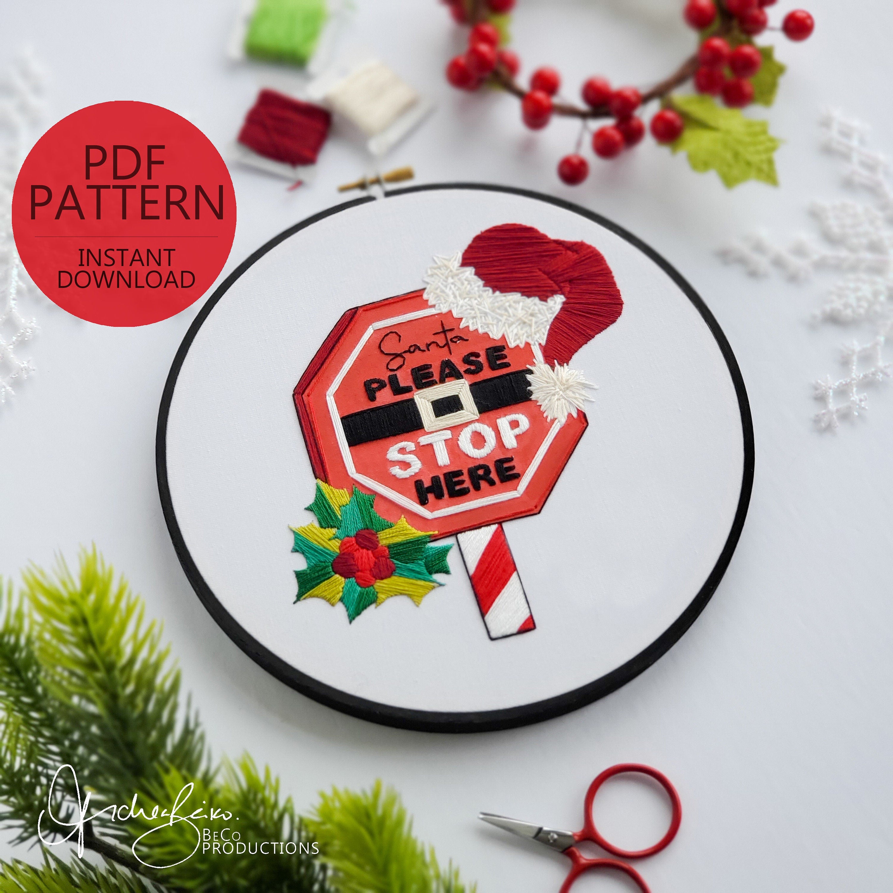 Santa, Please Stop Here - PDF Digital Download Embroidery Pattern & Guide