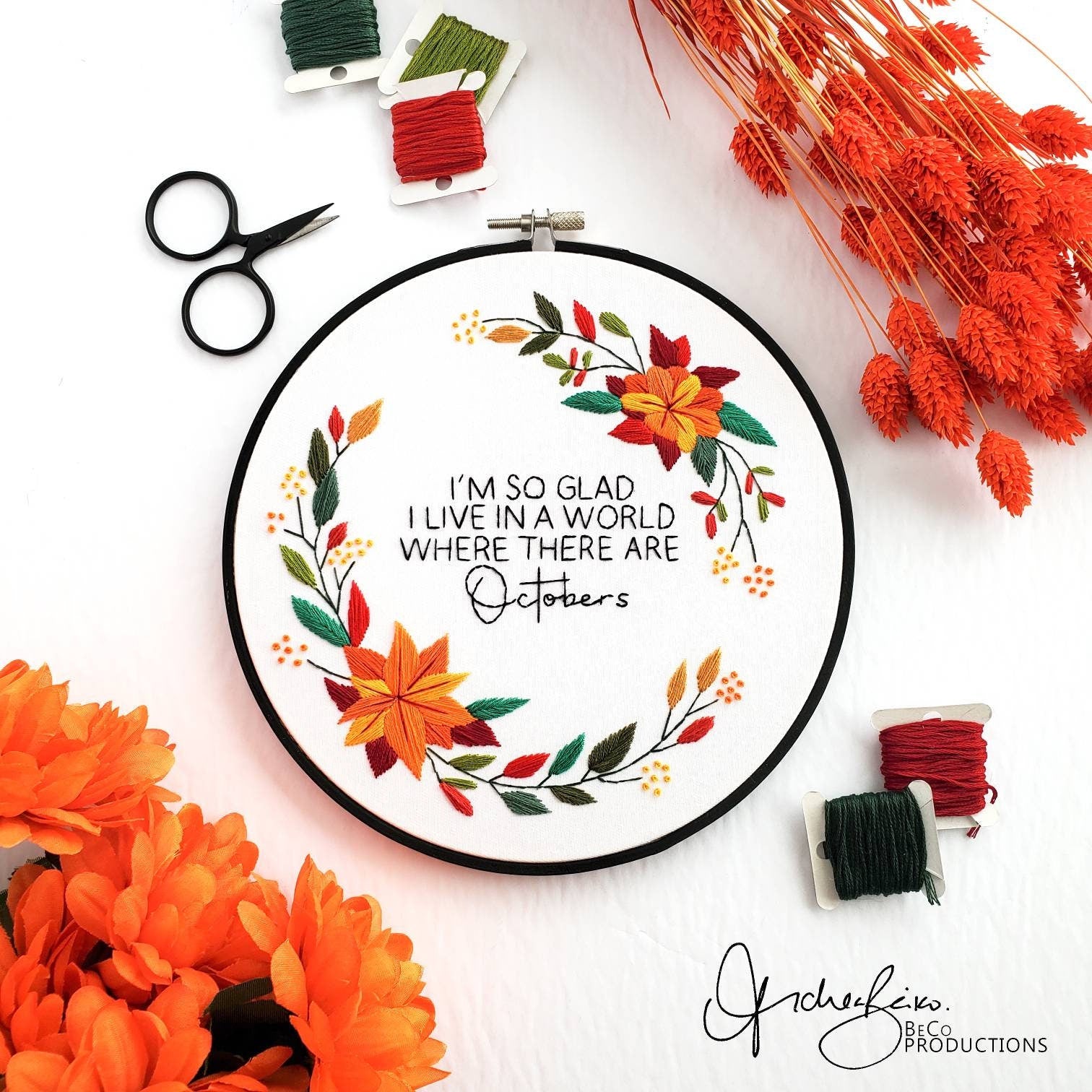 I'm So Glad I Live In A World Where There Are Octobers - PDF Digital Download Embroidery Pattern & Guide