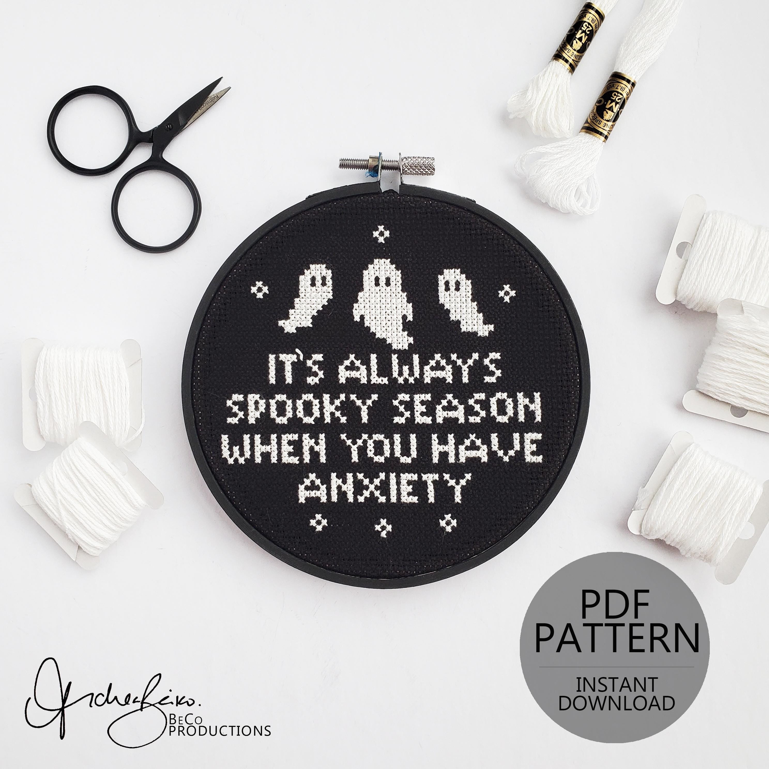 It's Always Spooky Season When You Have Anxiety - PDF Digital Download Cross Stitch Pattern & Guide