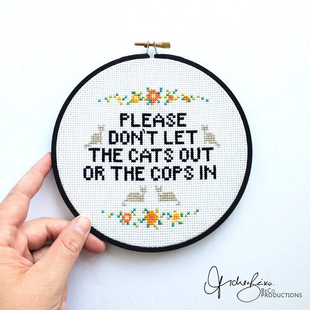 Please Don't Let The Cats Out Or The Cops In - PDF Digital Download Cross Stitch Pattern & Guide
