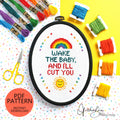 Wake The Baby, And I'll Cut You - PDF Digital Download Cross Stitch Pattern & Guide