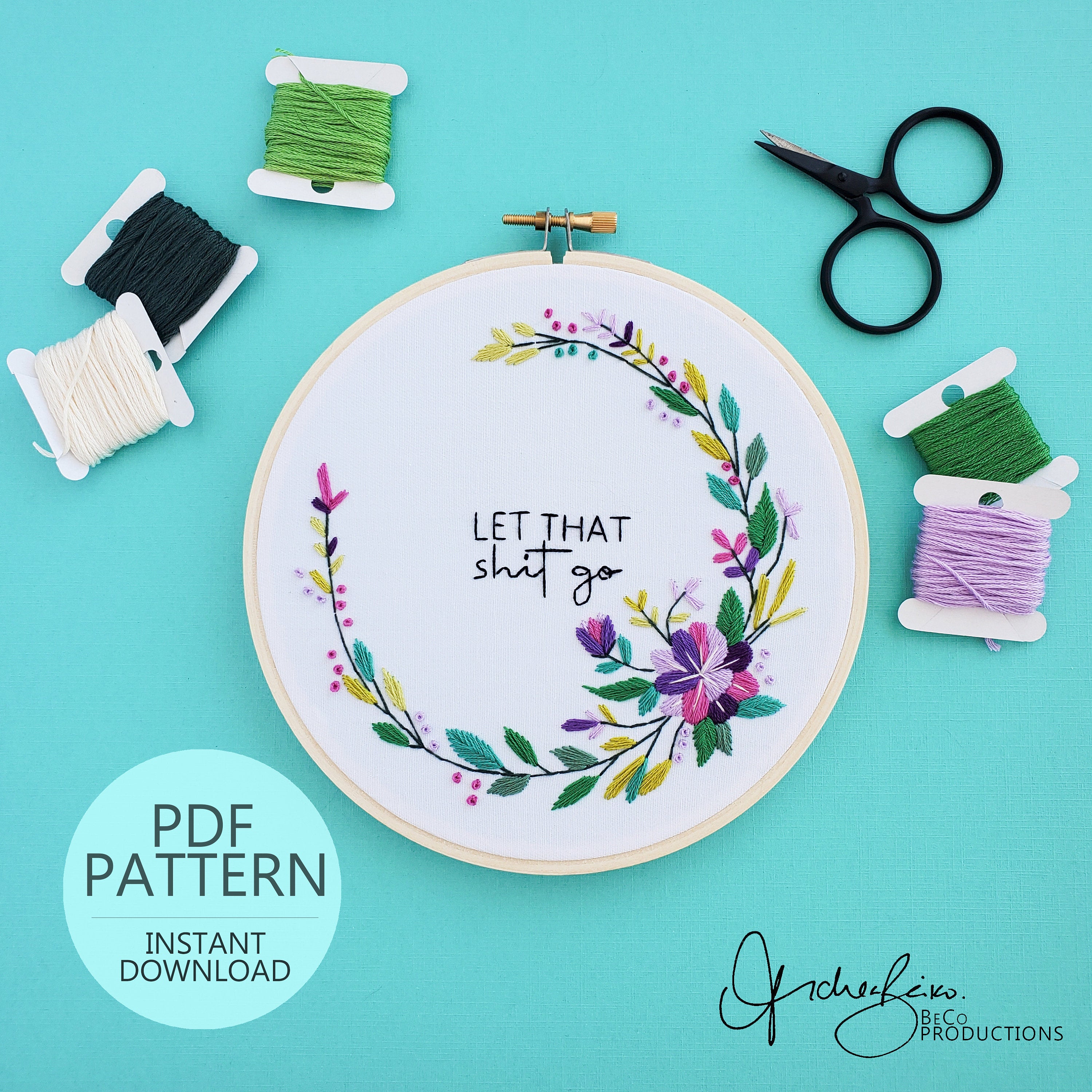 Let That Shit Go - PDF Digital Download Embroidery Pattern & Guide