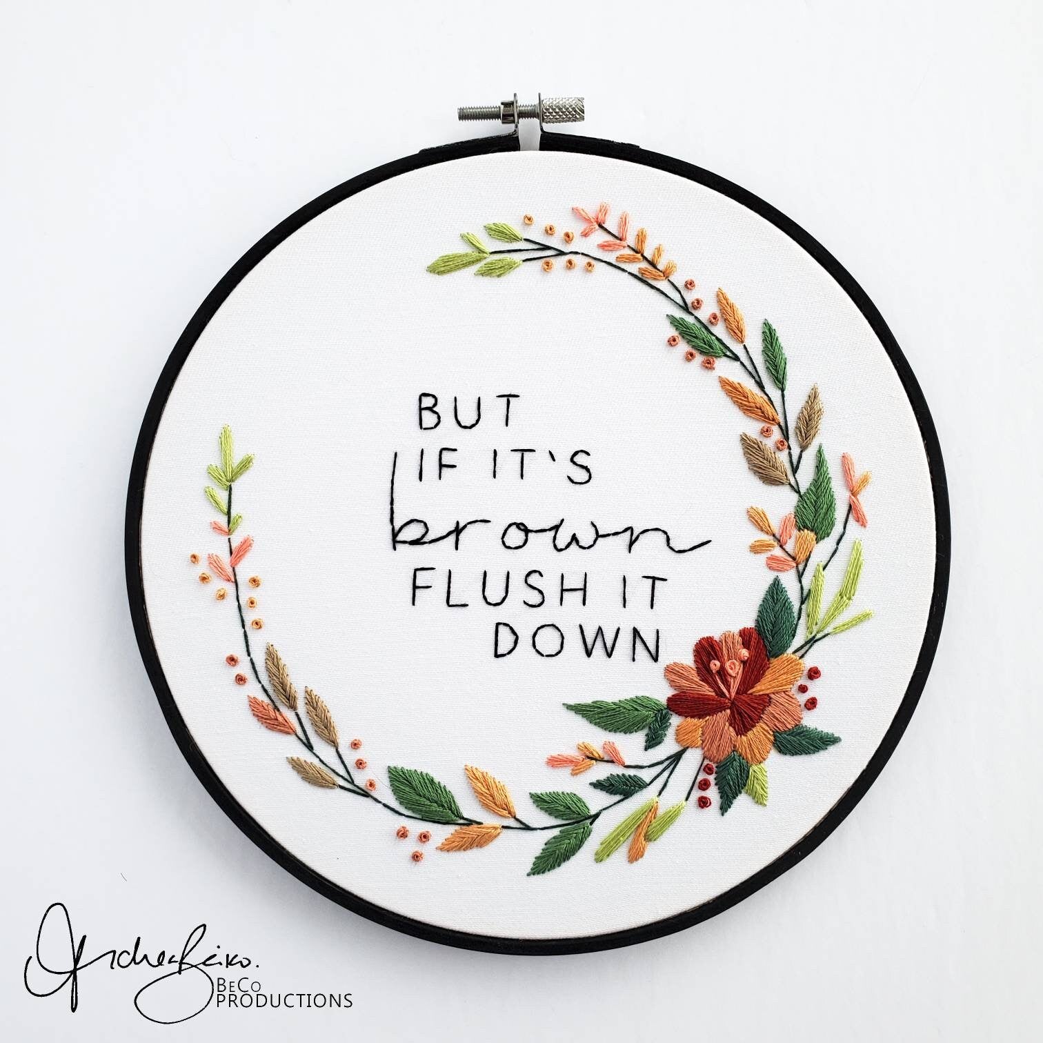 If It's Yellow Let It Mellow, But If It's Brown Flush It Down - PDF Digital Download Embroidery Pattern & Guide