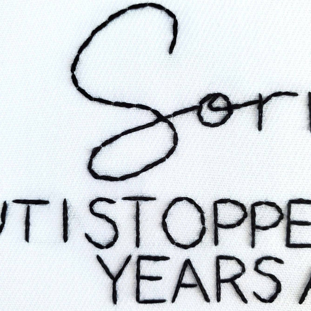Sorry, But I Stopped Caring Years Ago - PDF Digital Download Embroidery Pattern & Guide