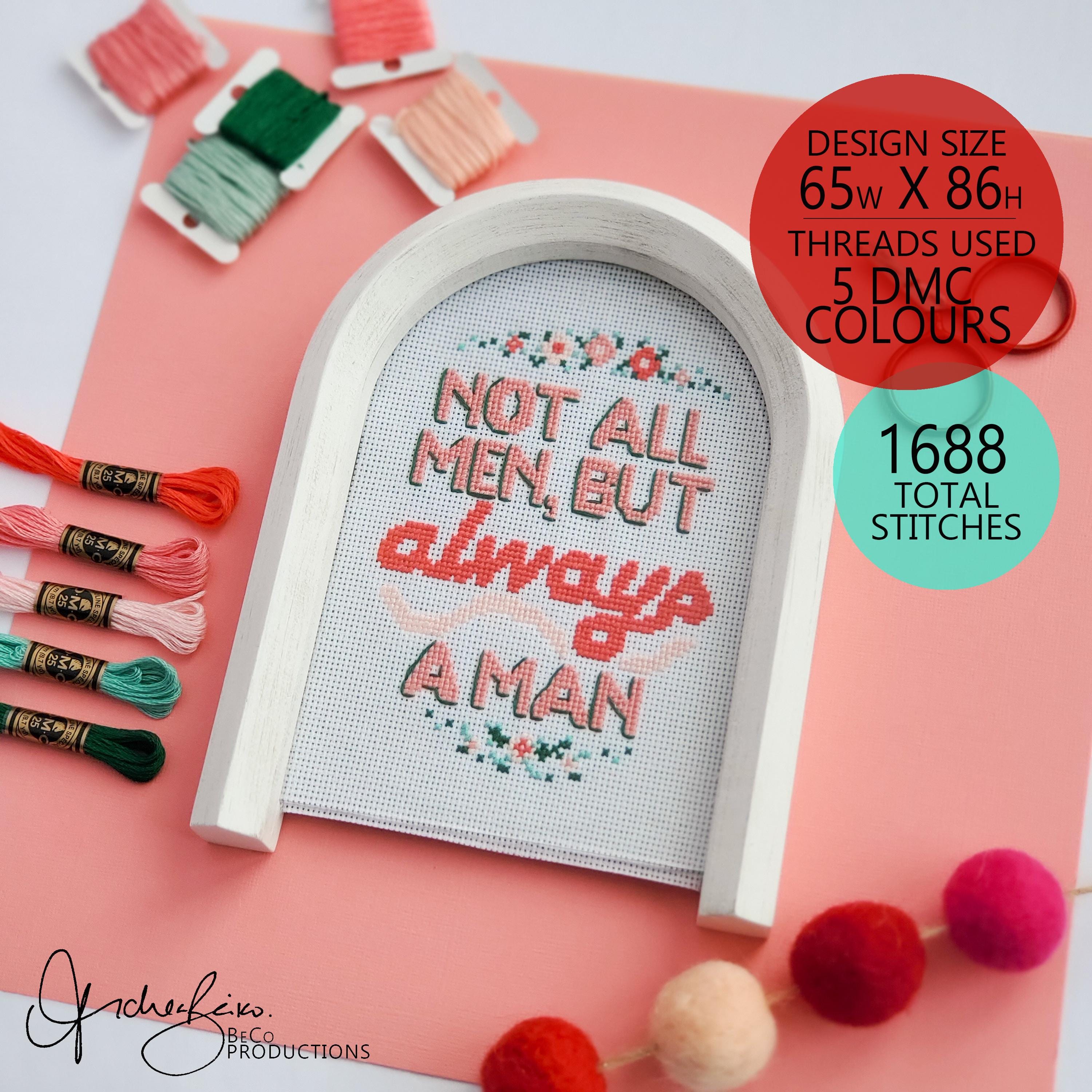 Not All Men, But ALWAYS A Man - PDF Digital Download Cross Stitch Pattern & Guide