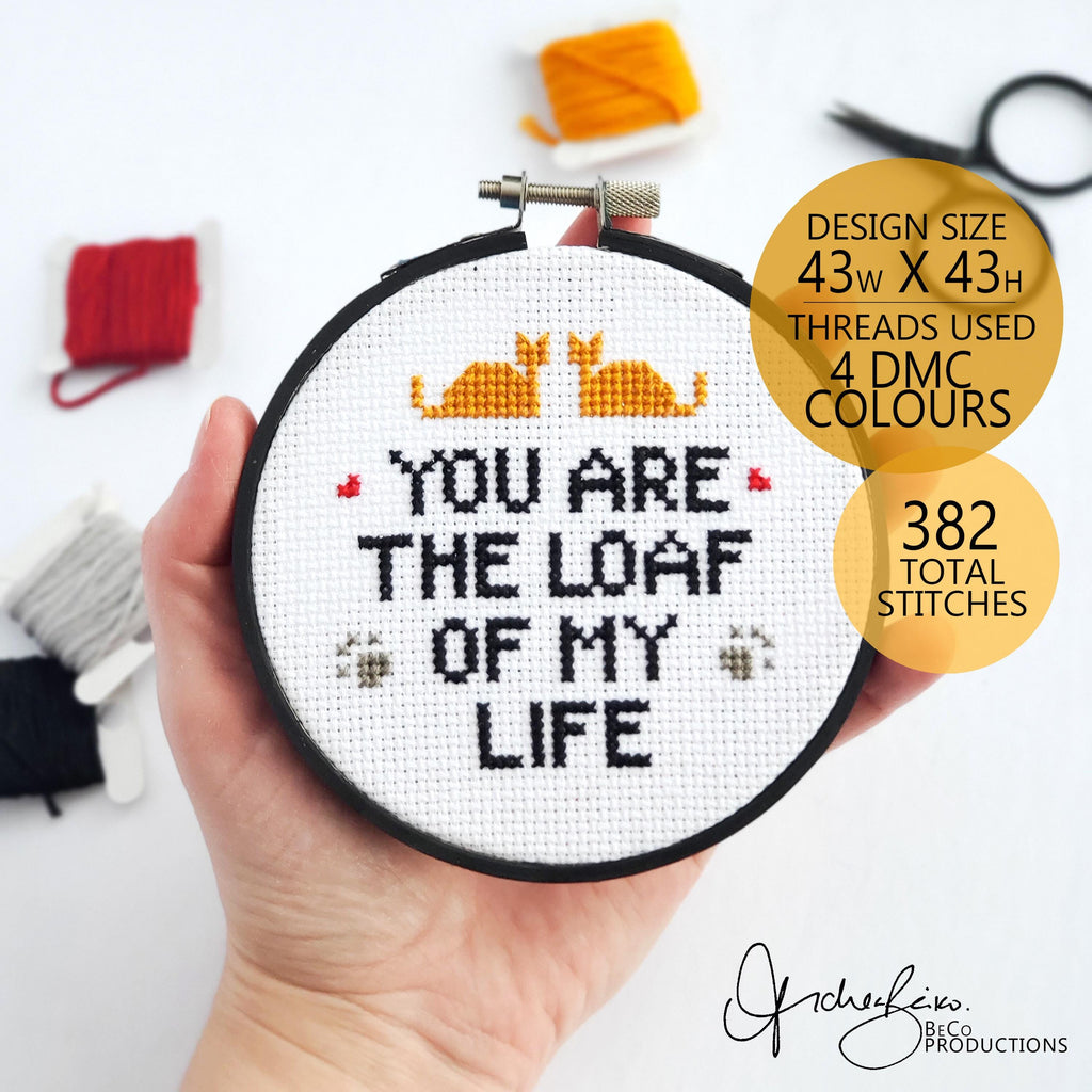 You Are The LOAF Of My Life - PDF Digital Download Cross Stitch Pattern & Guide
