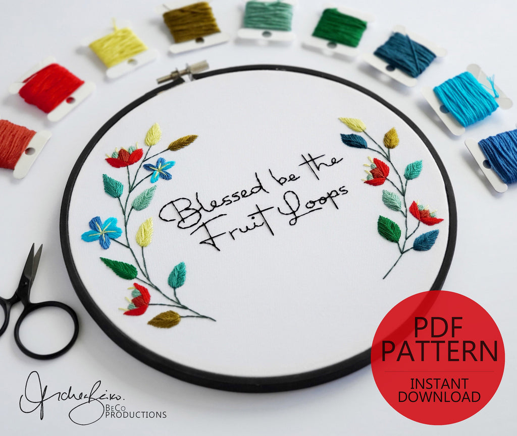 Blessed Be The Fruit Loops Floral Wreath - PDF Digital Download Embroidery Pattern & Guide