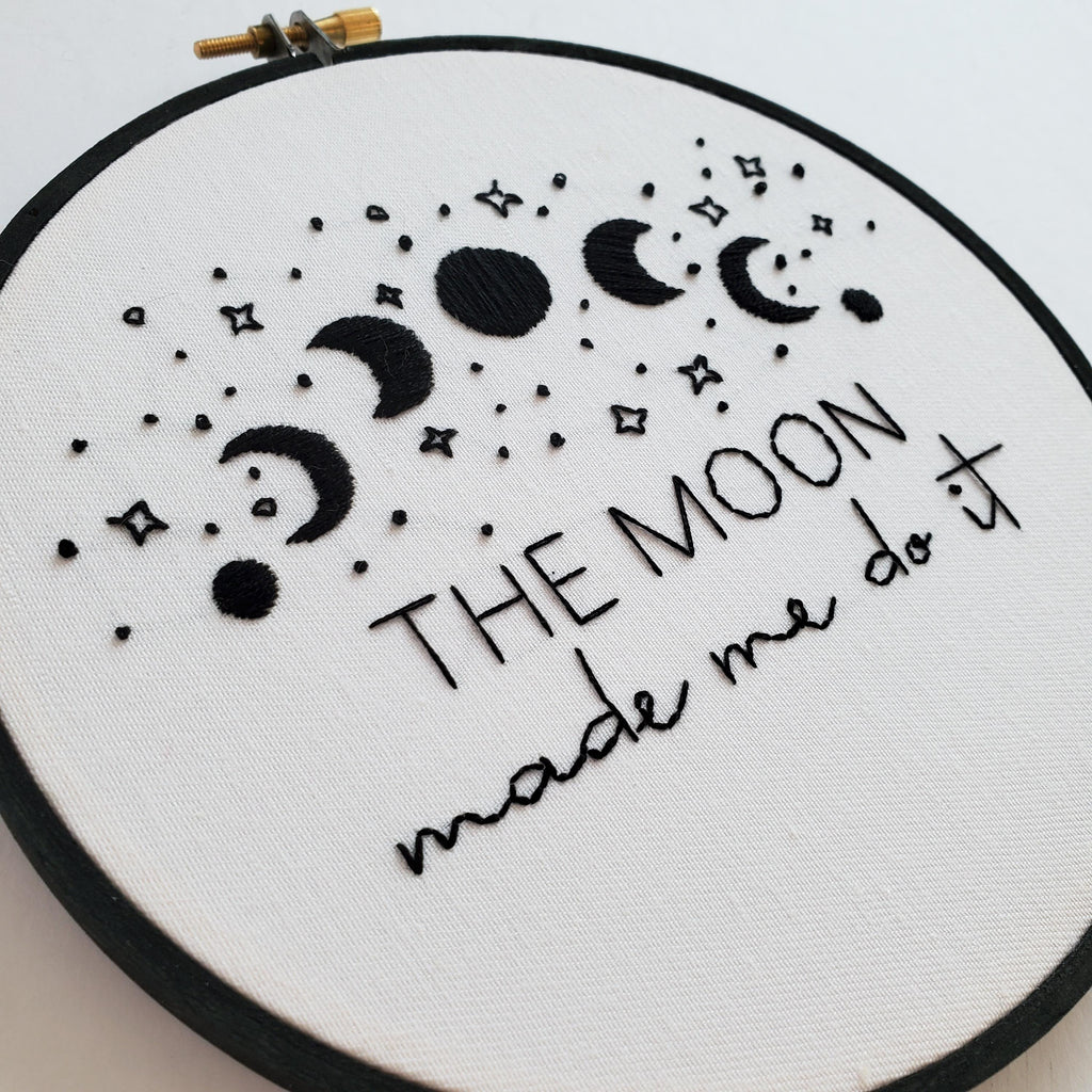 The Moon Made Me Do It - Moon Phase Design - PDF Digital Download Embroidery Pattern & Guide