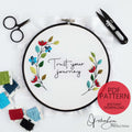 Trust Your Journey - PDF Digital Download Embroidery Pattern & Guide