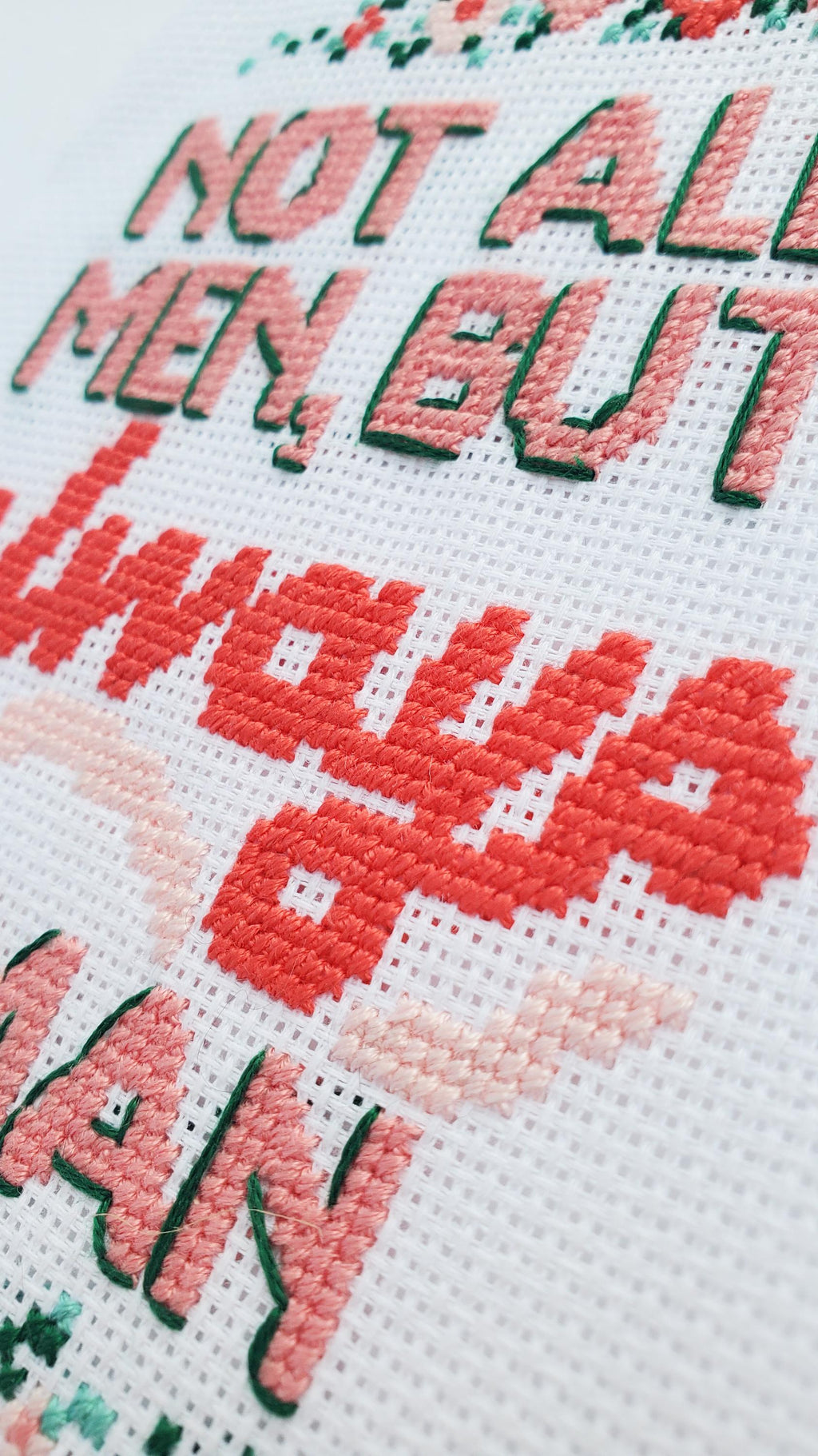 Not All Men, But ALWAYS A Man - PDF Digital Download Cross Stitch Pattern & Guide