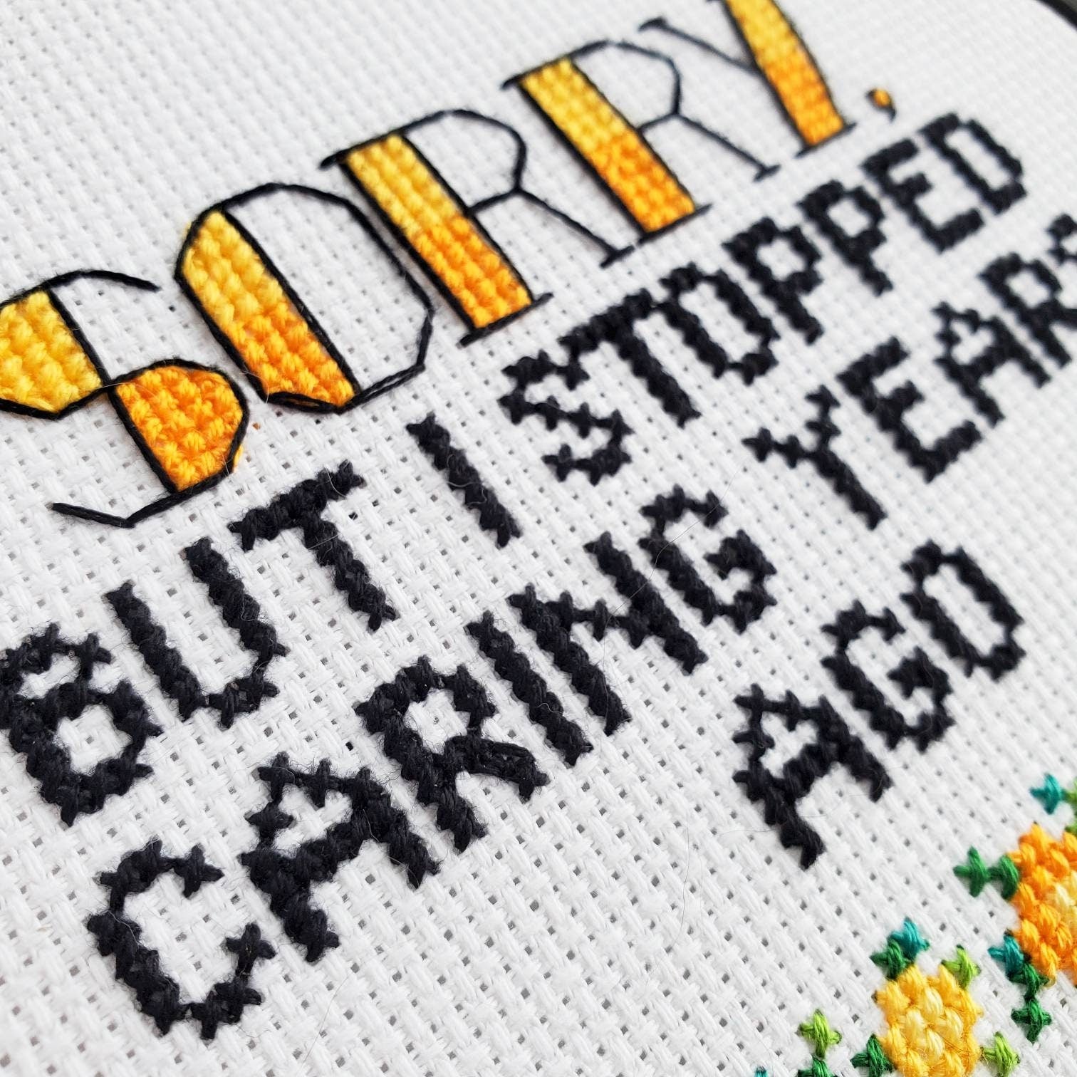 Sorry, But I Stopped Caring Years Ago - PDF Digital Download Cross Stitch Pattern & Guide