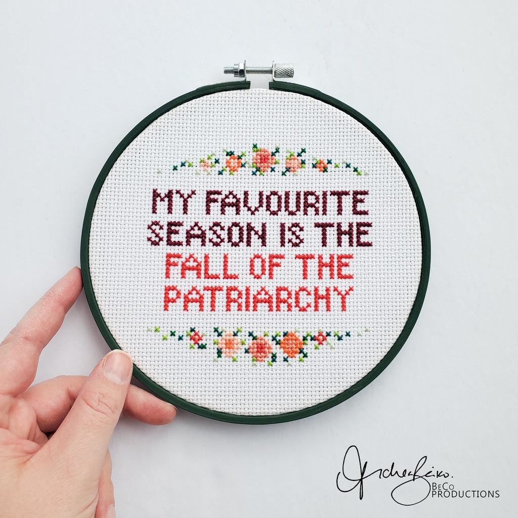 My Favourite Season Is The Fall Of The Patriarchy - PDF Digital Download Cross Stitch Pattern & Guide
