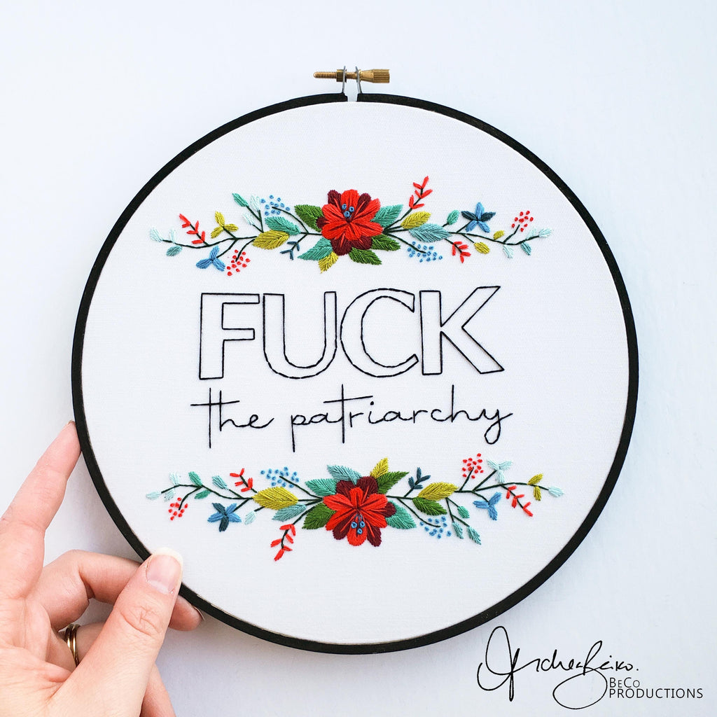 Fuck The Patriarchy Floral - PDF Digital Download Embroidery Pattern & Guide