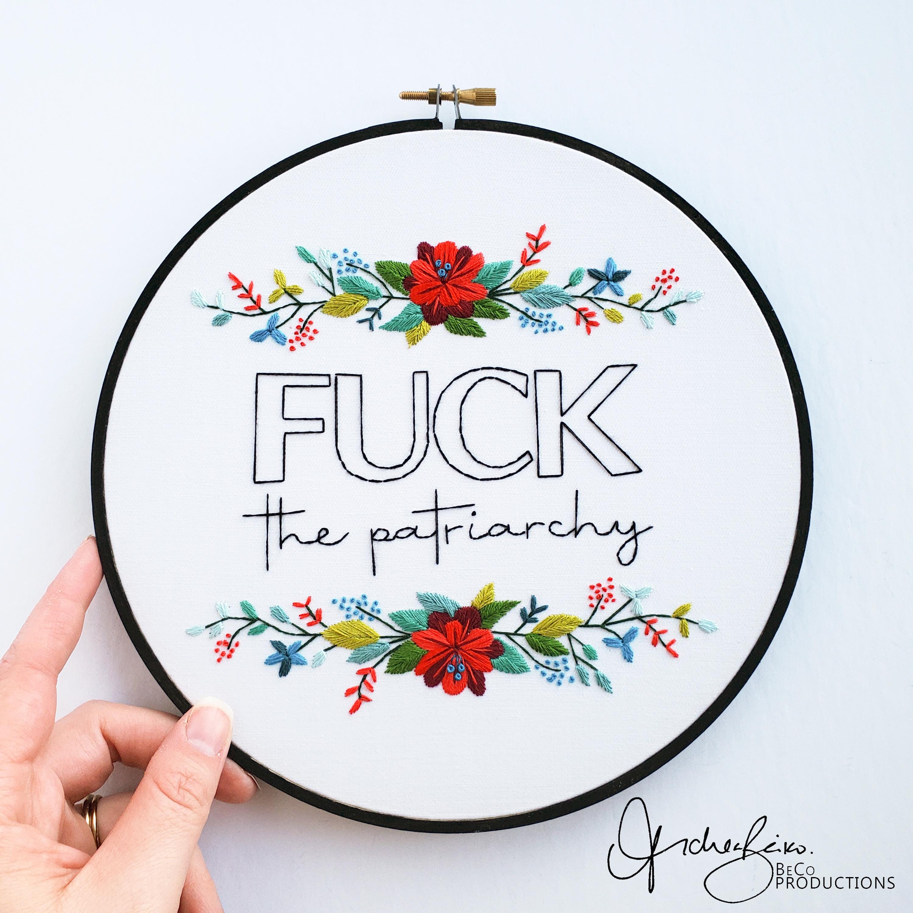 Fuck The Patriarchy Floral - PDF Digital Download Embroidery Pattern & Guide
