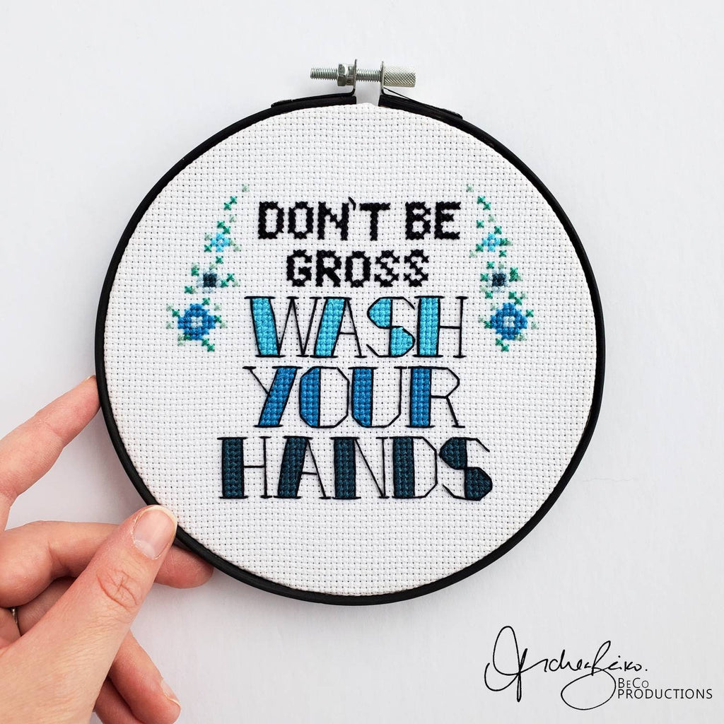 Don't Be Gross, Wash Your Hands - PDF Digital Download Cross Stitch Pattern & Guide