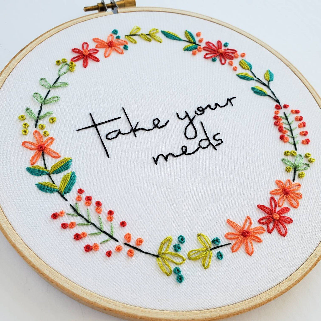 Take Your Meds, Drink Your Water - PDF Digital Download Embroidery Pattern & Guide