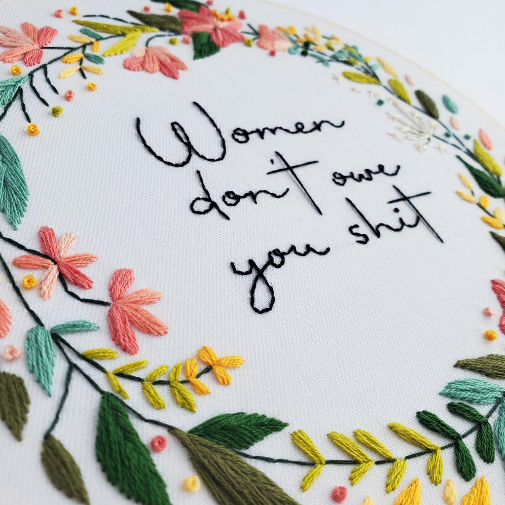 Women Don't Owe You Shit Floral Wreath - PDF Digital Download Embroidery Pattern & Guide