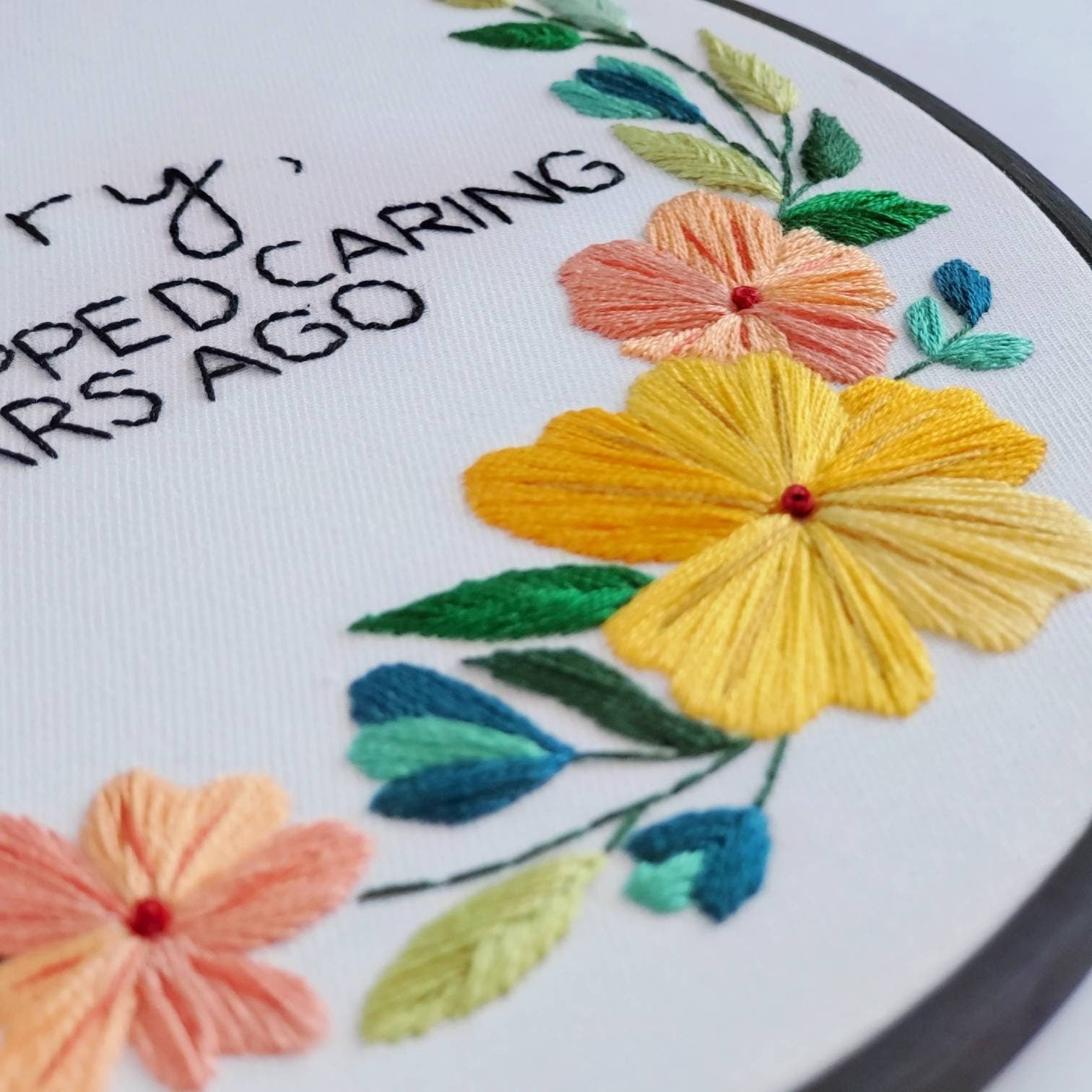 Sorry, But I Stopped Caring Years Ago - PDF Digital Download Embroidery Pattern & Guide