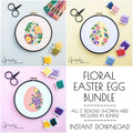 Floral Easter Egg BUNDLE - PDF Digital Download Embroidery Pattern & Guide