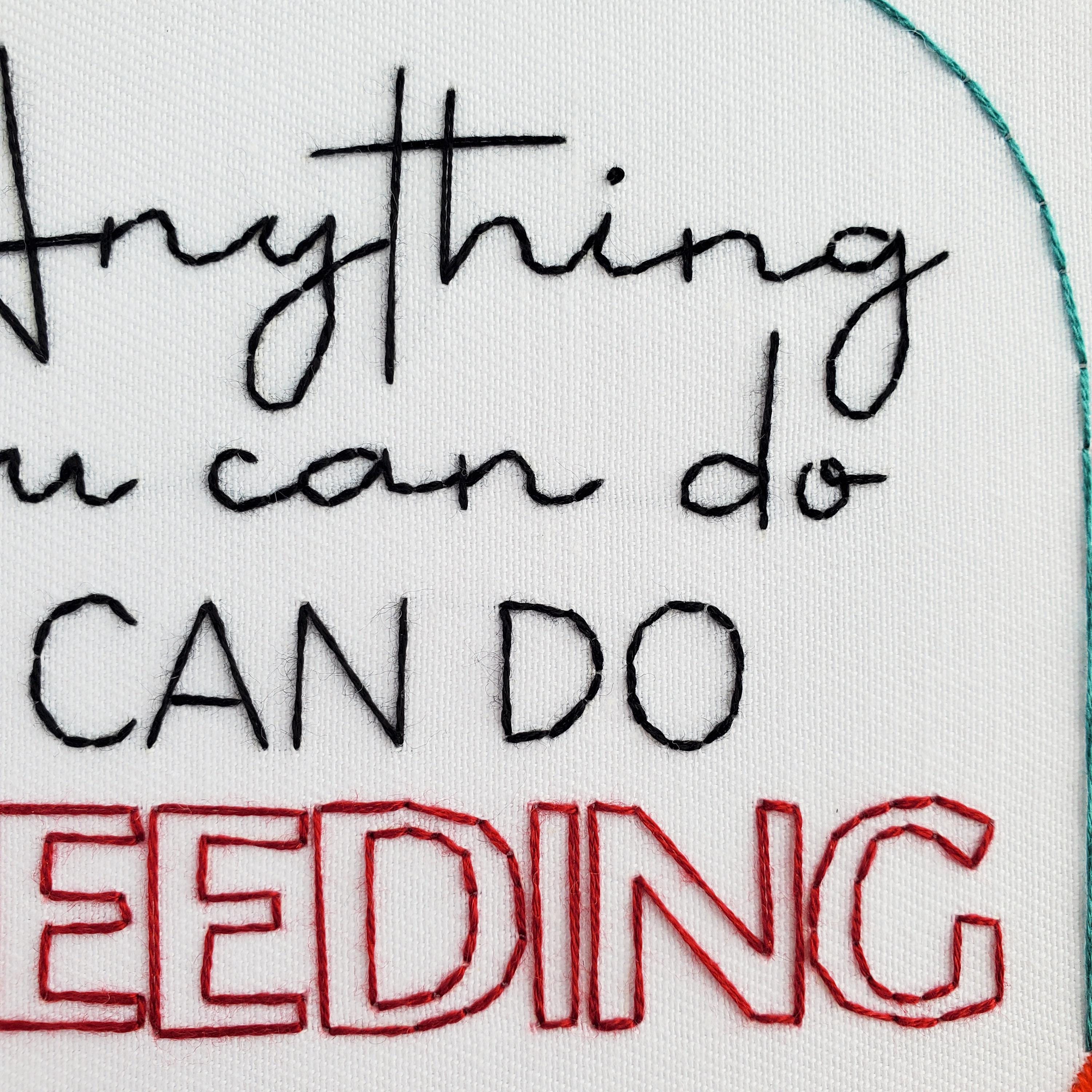 Anything You Can Do I Can Do Bleeding - PDF Digital Download Embroidery Pattern & Guide