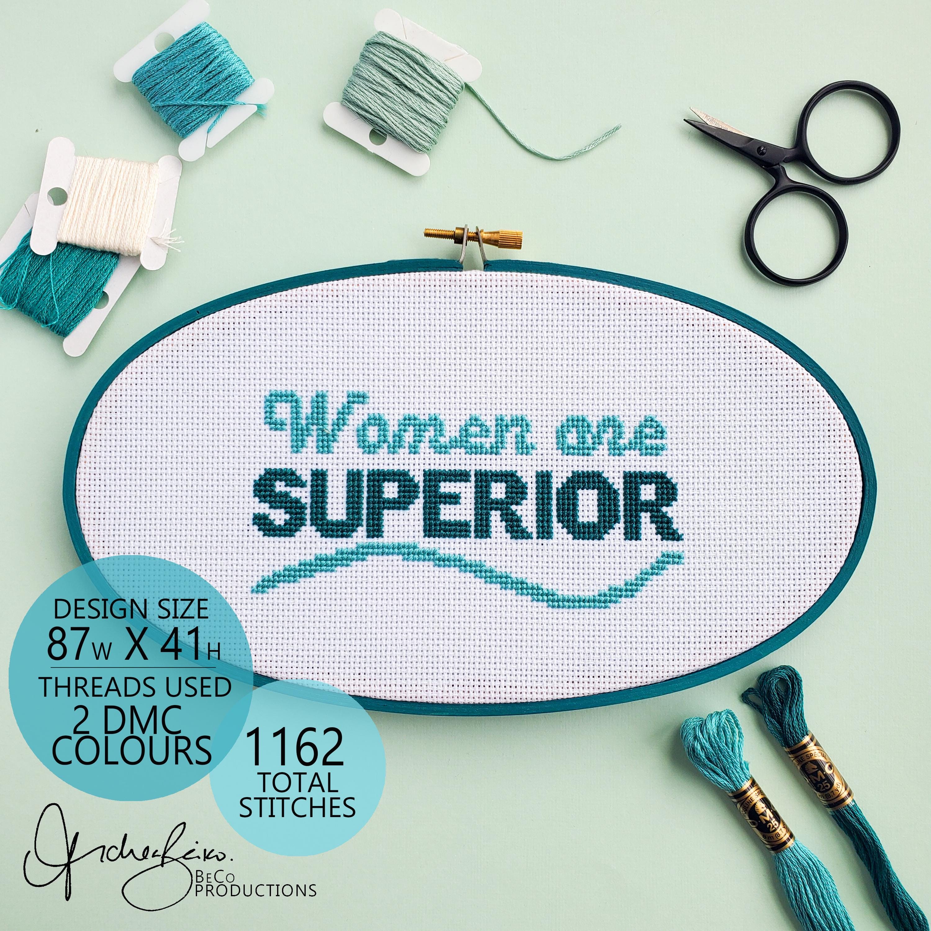 Women Are SUPERIOR - PDF Digital Download Cross Stitch Pattern & Guide