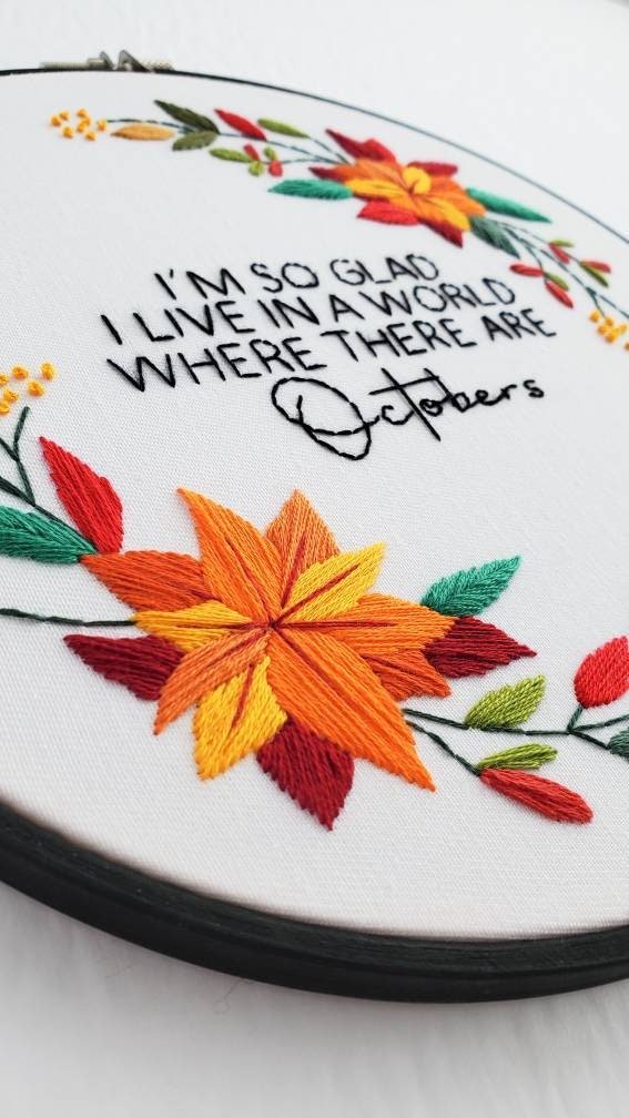 I'm So Glad I Live In A World Where There Are Octobers - PDF Digital Download Embroidery Pattern & Guide