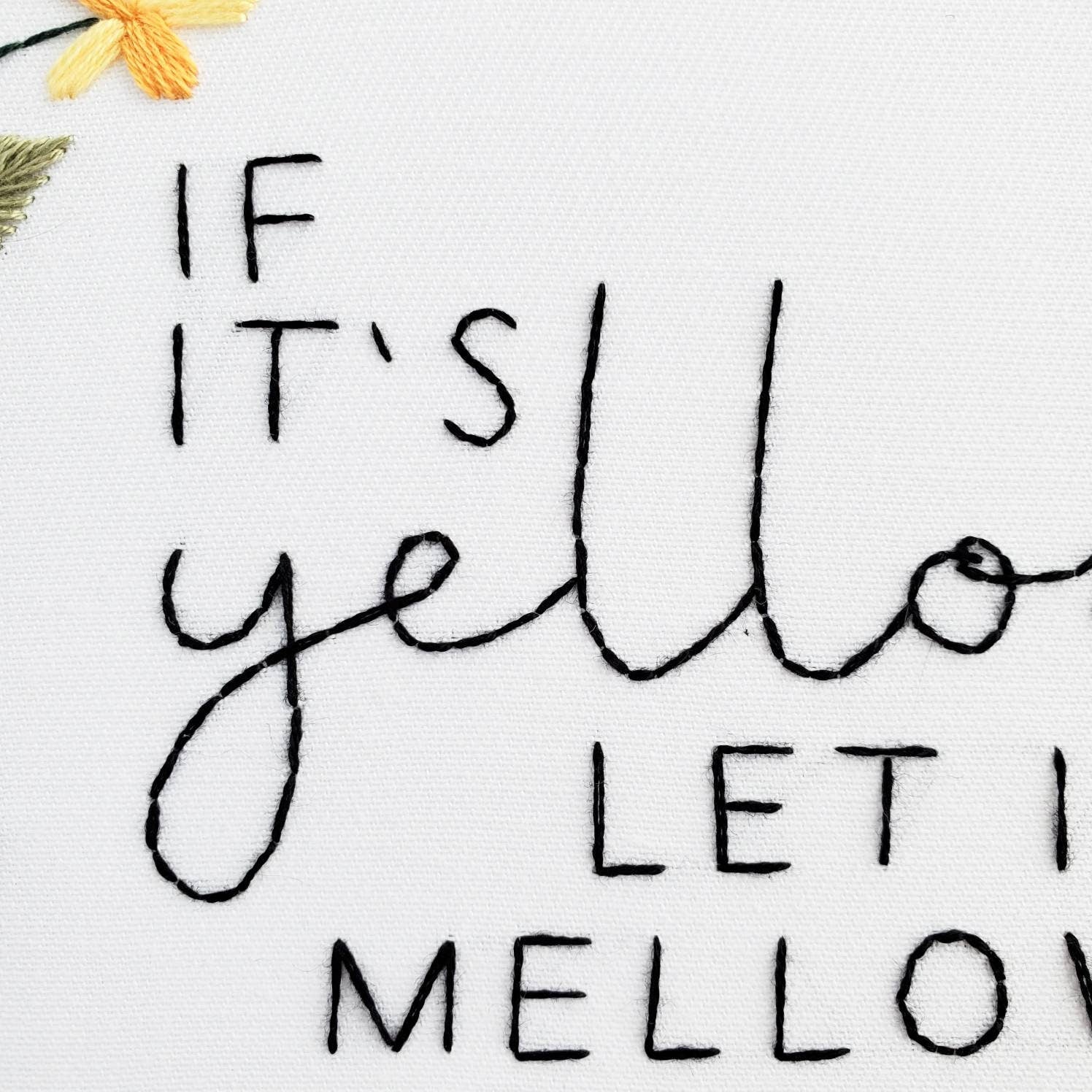 If It's Yellow Let It Mellow, But If It's Brown Flush It Down - PDF Digital Download Embroidery Pattern & Guide