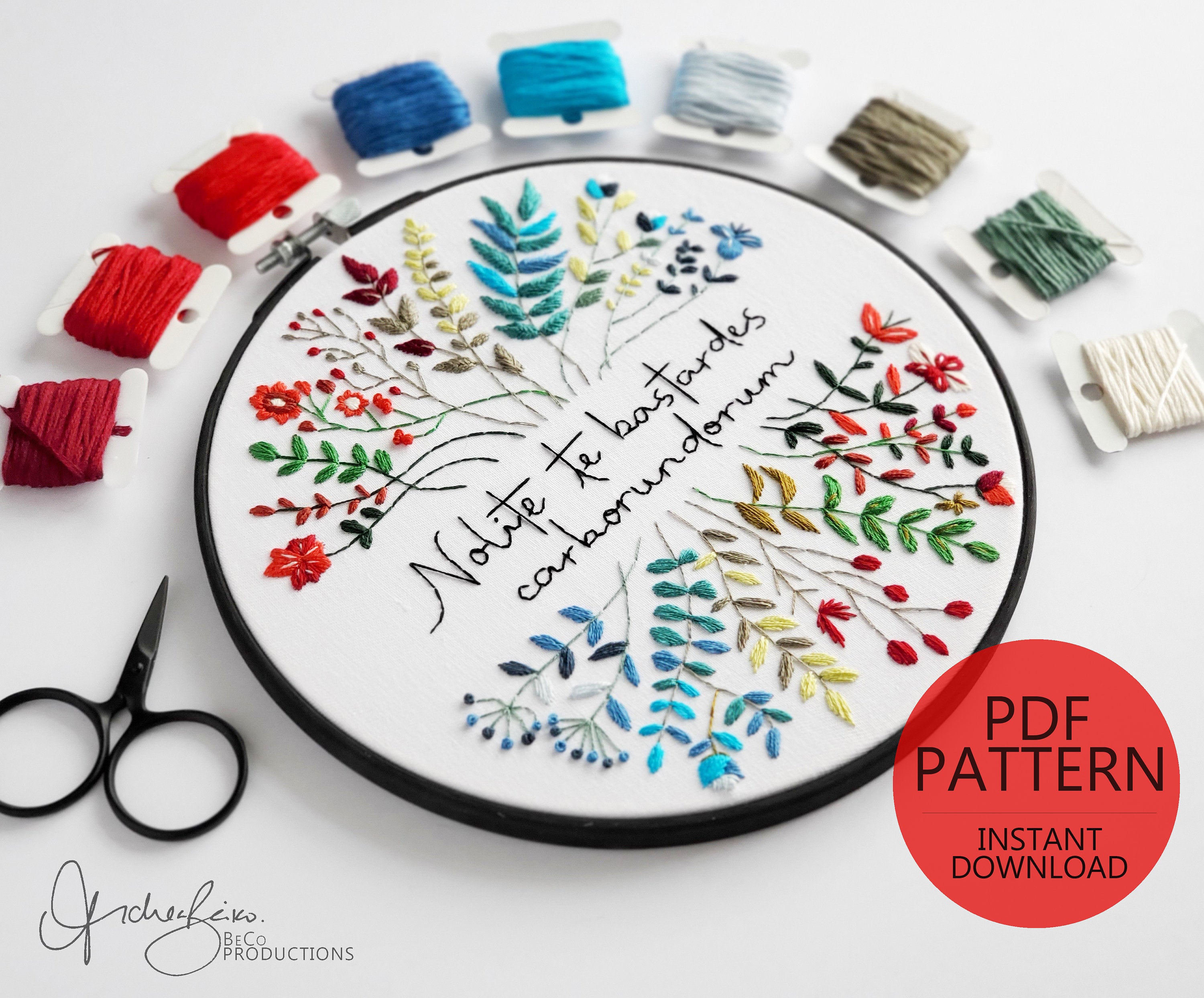 Nolite te Bastardes Carborundorum - PDF Digital Download Embroidery Pattern & Guide