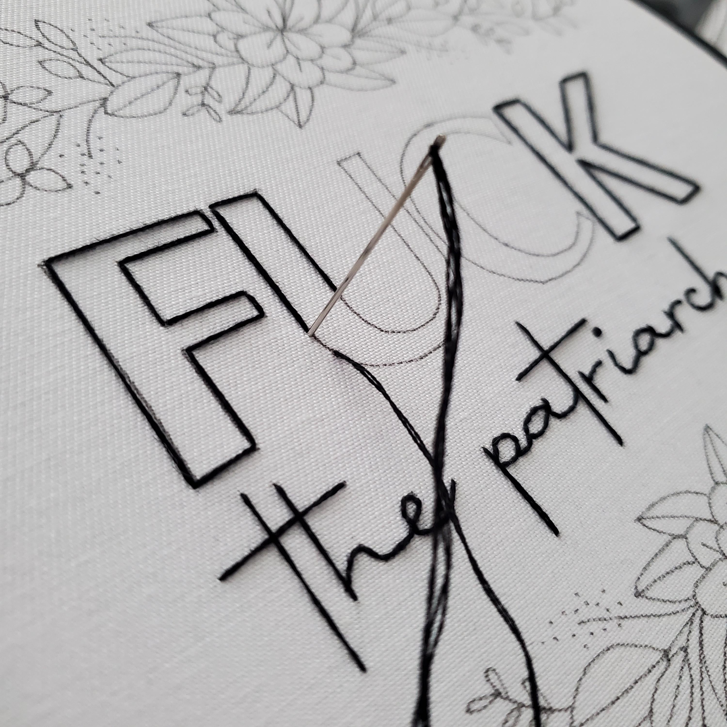 Fuck The Patriarchy Floral - PDF Digital Download Embroidery Pattern & Guide
