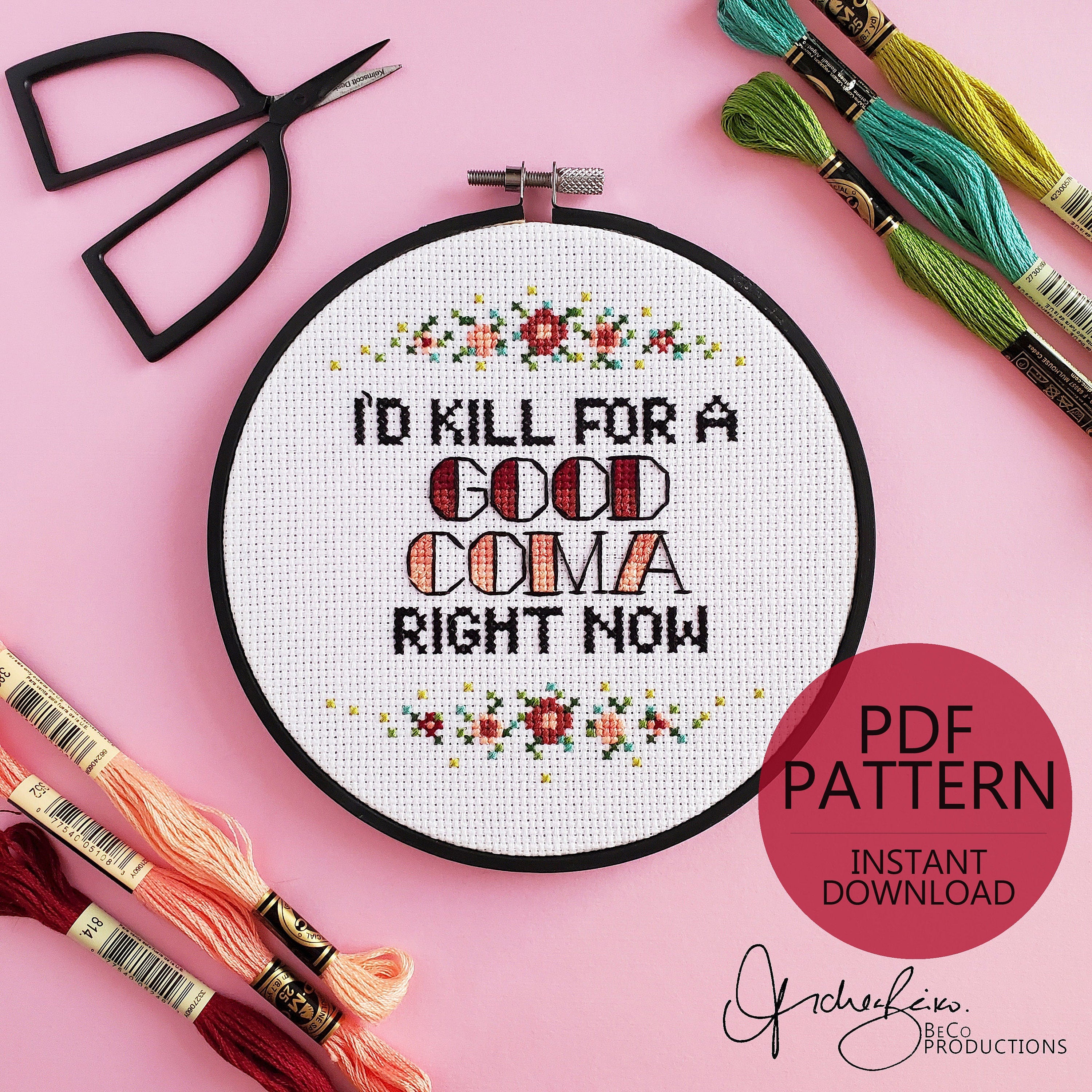 I'd Kill For A Good Coma Right Now - PDF Digital Download Cross Stitch Pattern & Guide