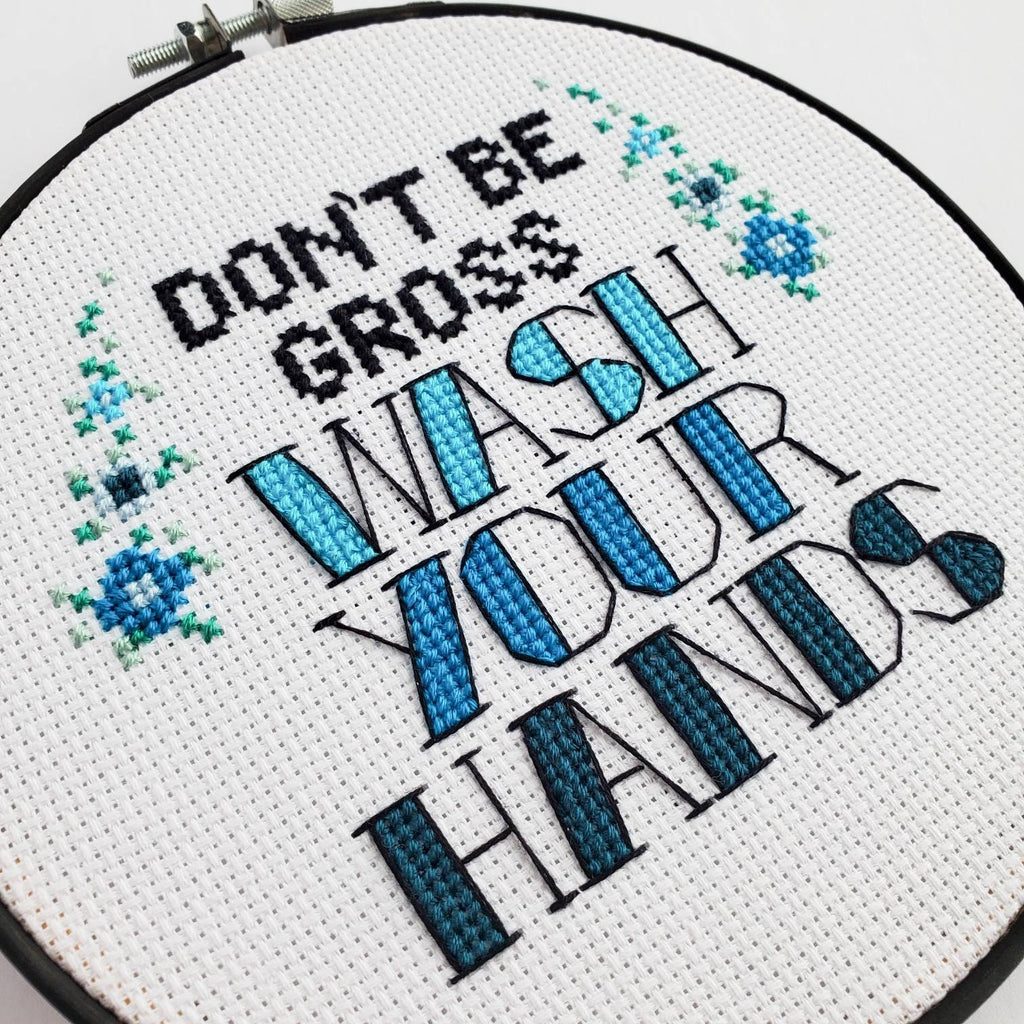 Don't Be Gross, Wash Your Hands - PDF Digital Download Cross Stitch Pattern & Guide