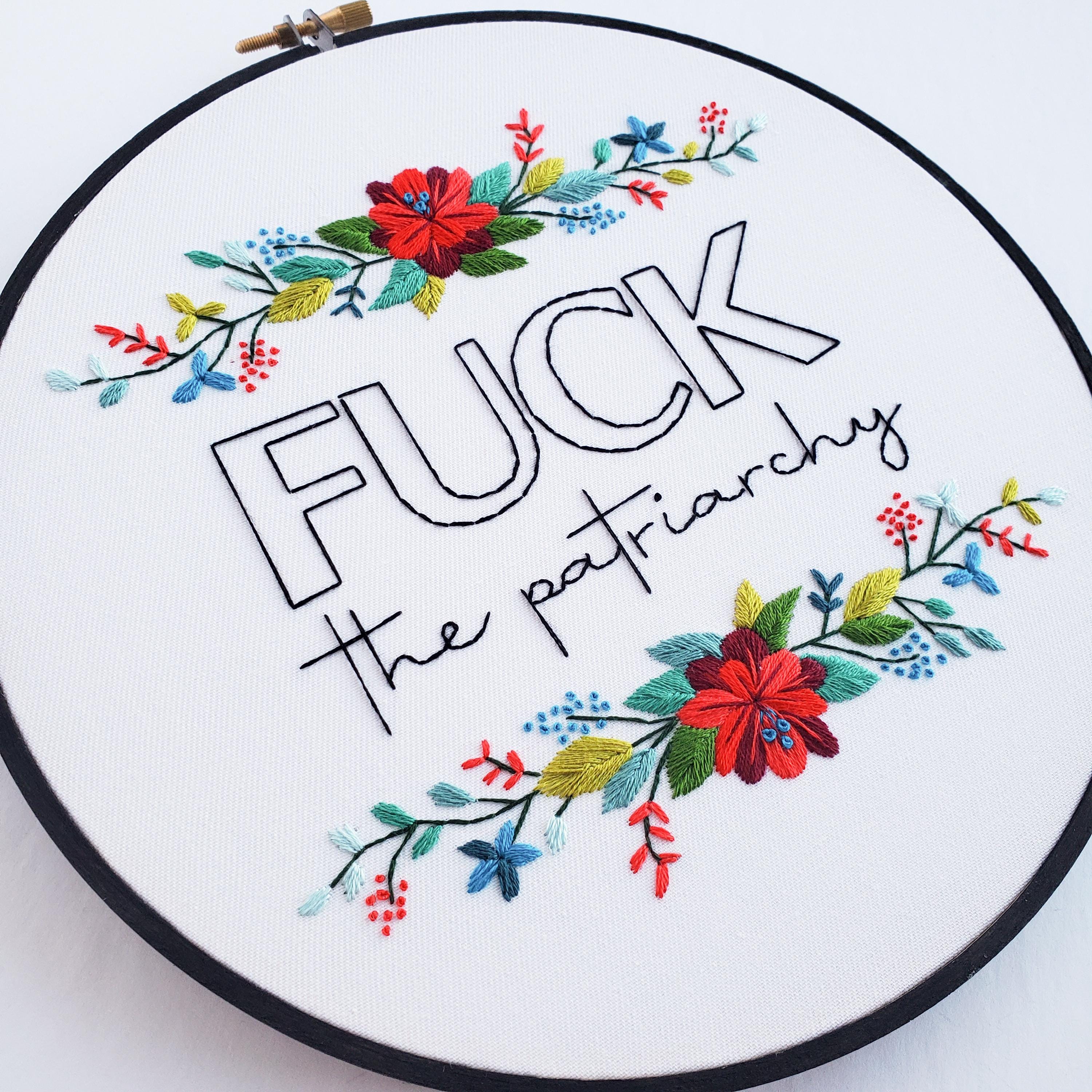 Fuck The Patriarchy Floral - PDF Digital Download Embroidery Pattern & Guide