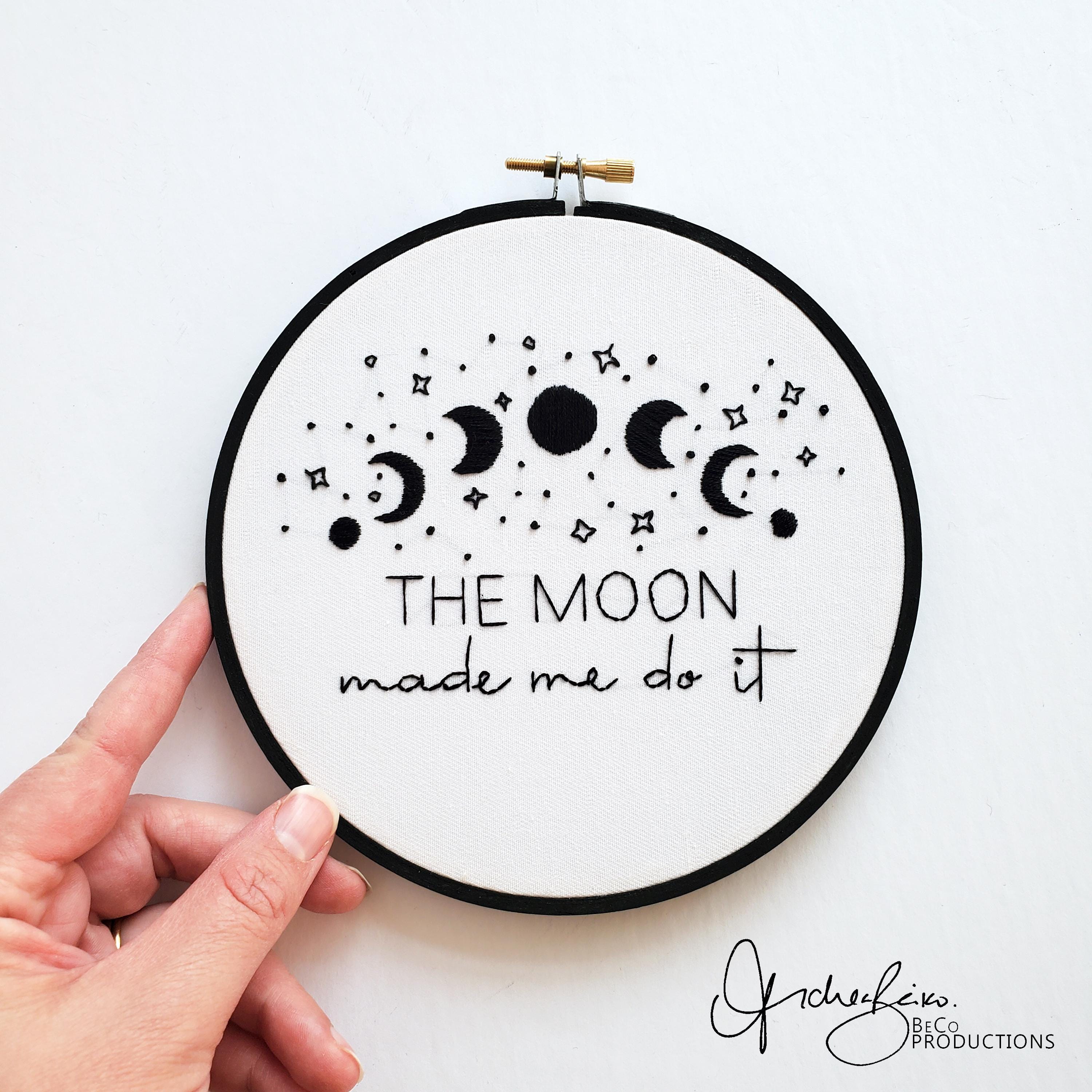 The Moon Made Me Do It - Moon Phase Design - PDF Digital Download Embroidery Pattern & Guide