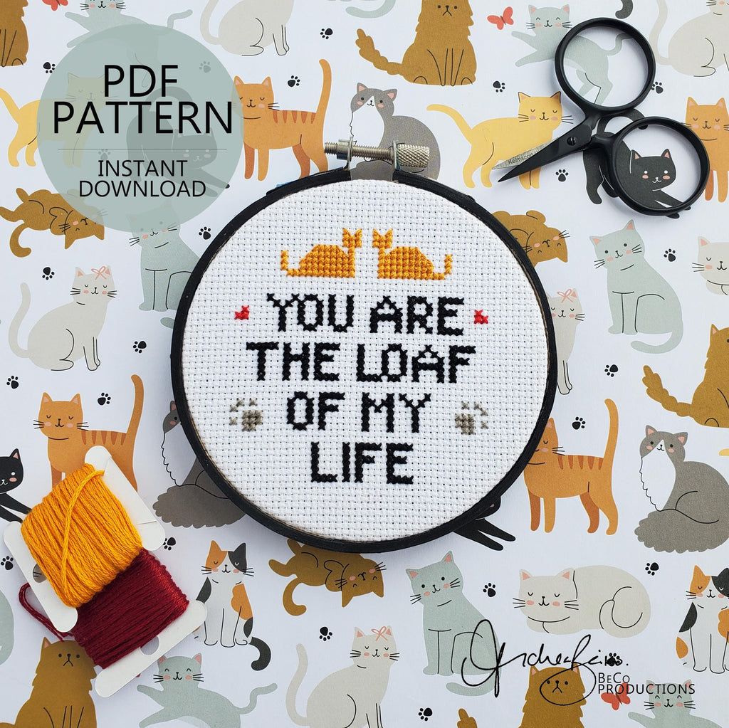 You Are The LOAF Of My Life - PDF Digital Download Cross Stitch Pattern & Guide