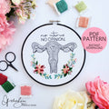 No Uterus No Opinion - Floral Uterus Anatomy PDF Digital Download Embroidery Pattern & Guide