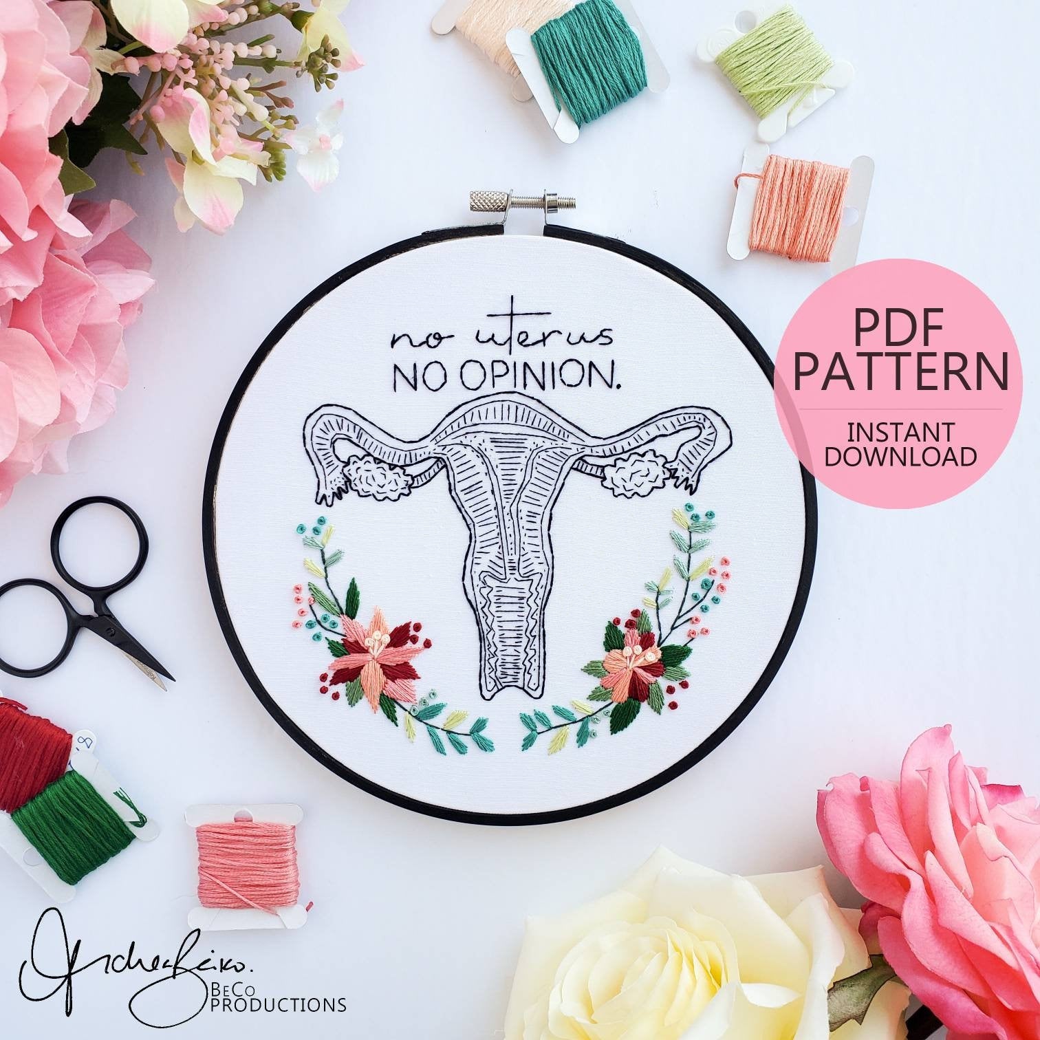 No Uterus No Opinion - Floral Uterus Anatomy PDF Digital Download Embroidery Pattern & Guide