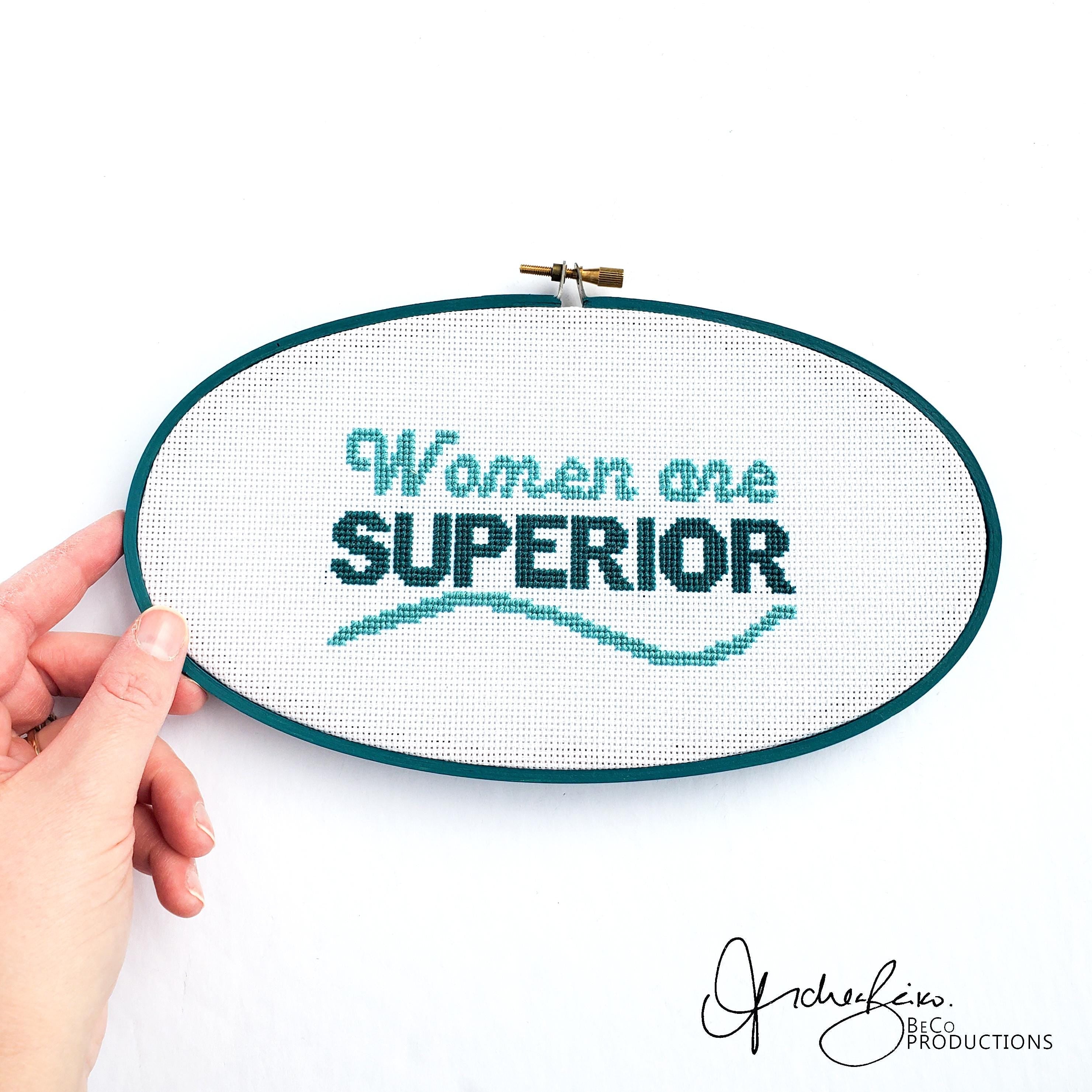 Women Are SUPERIOR - PDF Digital Download Cross Stitch Pattern & Guide