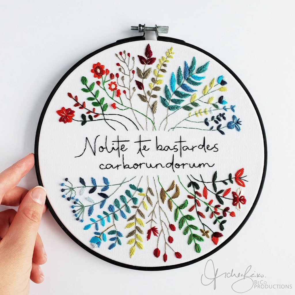 Nolite te Bastardes Carborundorum - PDF Digital Download Embroidery Pattern & Guide